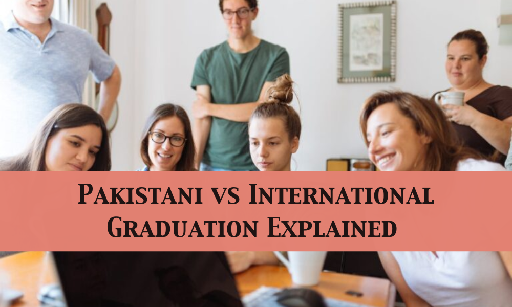 Pakistani Graduation and International Graduation